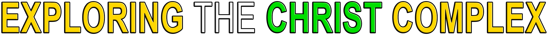 EXPLORING THE CHRIST COMPLEX